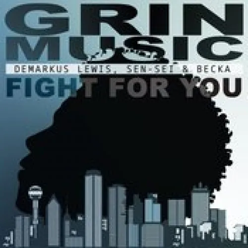 Demarkus Lewis, Sen-Sei, Becka - Fight for You