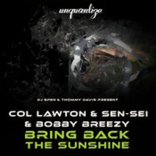 Col Lawton, Bobby Breezy, Sen-Sei - Bring Back The Sunshine