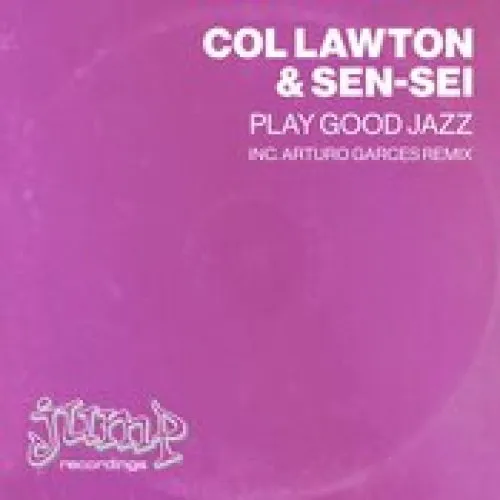 Col Lawton, Sen-Sei - Play Good Jazz