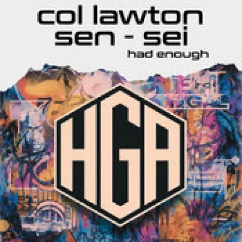 Col Lawton, Sen-Sei - Had Enough