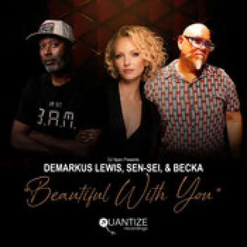 Demarkus Lewis, Sen-Sei, Becka - Beautiful With You
