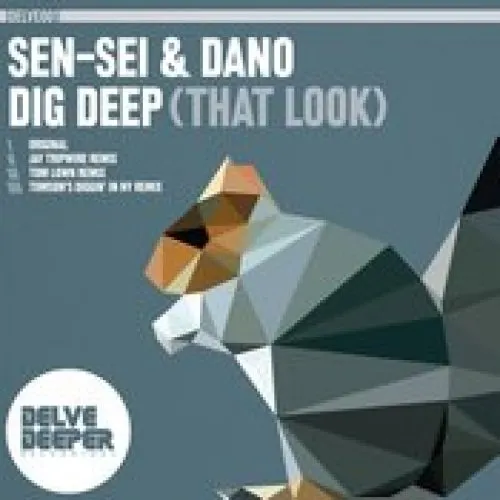 Sen-Sei, Dano - Dig Deep (That Look)