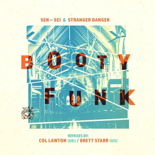 Sen-Sei & Stranger Danger - Booty Funk