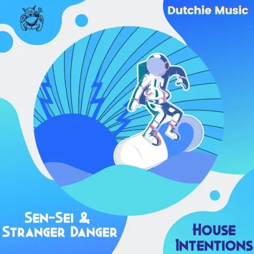 Sen-Sei & Stranger Danger - House Intentions
