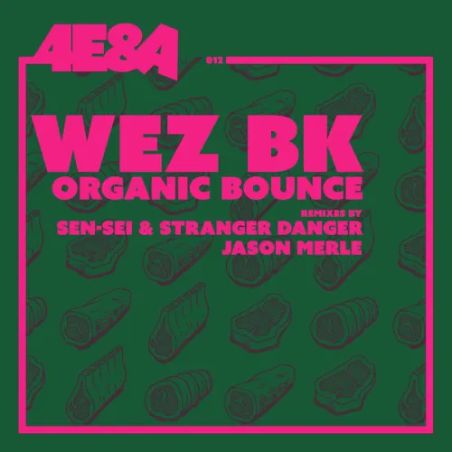 Wez BK - Organic Bounce (Remix)